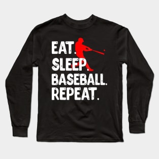 Eat Sleep Baseball Repeat Long Sleeve T-Shirt